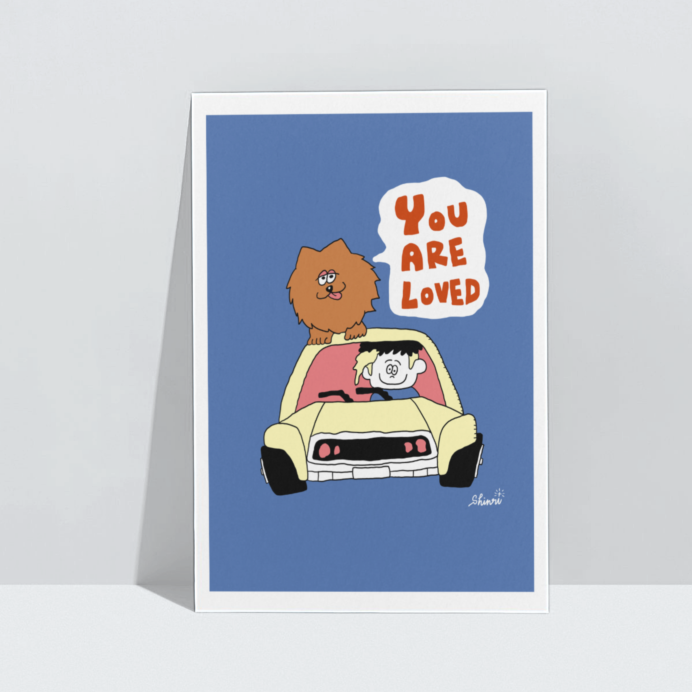 Shinri artprint A4 YOU ARE LOVED (CAR)